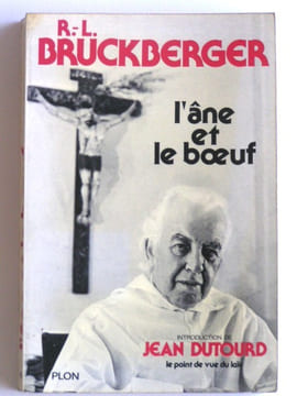 L'âne et le boeuf. R.L. Bruckberger