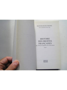 Histoire des droites françaises. Tome 1. De 1789 au centenaire de la Révolution. Jean-François Chiappe