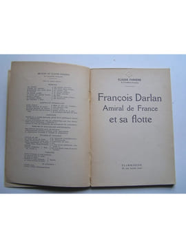 François Darlan, Amiral de France et sa Flotte. Claude Farrère