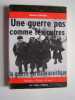 Une guerre pas comme les autres. La guerre germano-soviétique. Michel Garder