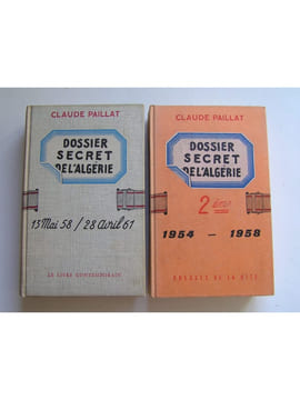 Dossier secret de l'Algérie. T1:13 mai 58 / 28 avril 61 et T2: 1954-1958. Claude Paillat