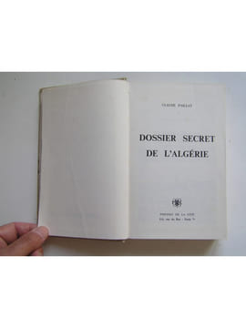 Dossier secret de l'Algérie. 13 mai 58 / 28 avril 61. Claude Paillat
