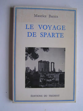 Le voyage de Sparte. Maurice Barrès