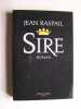 Sire. Jean Raspail