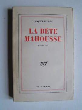 La bête mahousse. Jacques Perret