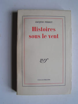Histoires sous le vent. Jacques Perret