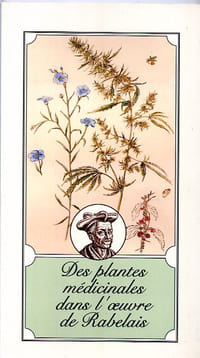 Des plantes médicinales dans l’œuvre de Rabelais.