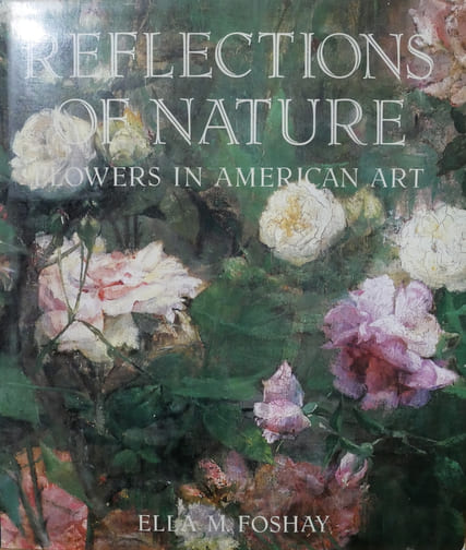 Reflections of Nature · Flowers in american art.