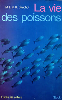 La vie des poissons.