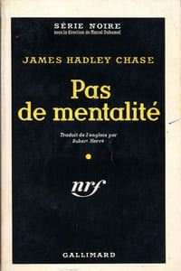Pas de mentalité.
