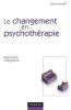 Le changement en psychothérapie	- Approche intégrative.. MARC (Edmond)