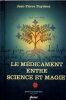 Le médicament entre science et magie - Des origines à nos jours.. BUYDENS (Jean-Pierre)