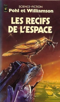Les récifs de l'espace.. POHL (Frederick), WILLIAMSON (Jack)