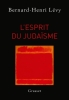 L'esprit du judaïsme.. LÉVY (Bernard-Henry)