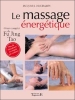 Le massage énergétique - Cours complet de Fu Jing Tao.. DESCHAMPS (Jacques E.)