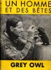 Un homme et des bêtes - Pilgrims of the wild.. GREY OWL