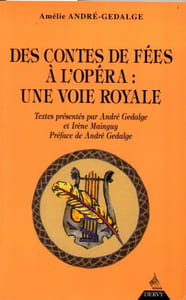Des contes de fées à l'opéra : une voie royale.
