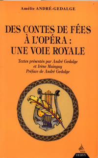 Des contes de fées à l'opéra : une voie royale.