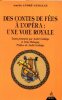 Des contes de fées à l'opéra : une voie royale.. ANDRÉ-GEDALGE (Amélie)