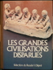 Les grandes civilisations disparues.. COLLECTIF AUTEURS