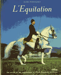 L'Équitation - Les secrets de son enseignement à l'École Espagnole de Vienne.