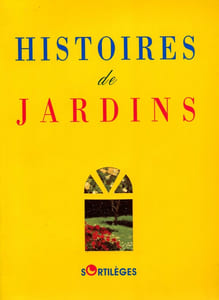 Histoires de jardins.