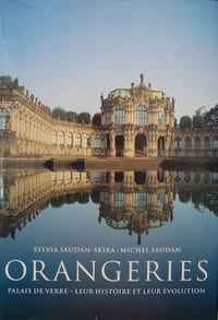 Orangeries - Palais de verre - Leur histoire et leur évolution.
