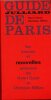 Guide de Paris. Les bonnes et nouvelles adresses de Henri Gault et Christian Millau.. GAULT (Henri), MILLAU (Christian)