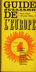 Guide de l'Europe. Tome 1 : Rome, Milan, Venise, Barcelone, Madrid, Saint-Sébastien, Lisbonne, Athènes.