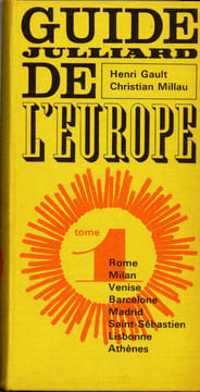Guide de l'Europe. Tome 1 : Rome, Milan, Venise, Barcelone, Madrid, Saint-Sébastien, Lisbonne, Athènes.. GAULT (Henri), MILLAU (Christian)