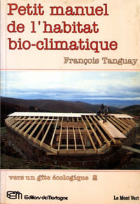 Petit manuel de l'habitat bio-climatique - Vers un gîte écologique 2