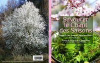Savourer le chant des saisons. Tome 3 : les frimas, Février-Mars. Recettes de cuisine et de vie quotidienne, poèmes, réflexions et histoires.