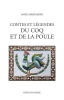 Contes et l&eacute;gendes du coq et de la poule.. MARCHAND (Anne)