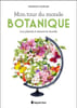 Mon tour du monde botanique. Les plantes &agrave; travers le monde.. COUPLAN (Fran&ccedil;ois)
