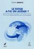 Le futur a-t-il un avenir ? - Pour une responsabilité socio-écologique.. LEBRETON (Philippe)