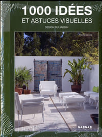 1000 idées et astuces visuelles - Design du jardin.