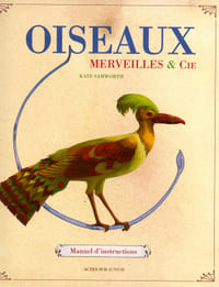 Oiseaux, merveilles & Cie. Manuel d’instructions.