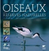 Oiseaux des réserves naturelles de France.. GENDRE (Nicolas) ; REILLE (Antoine) ; MEUNIER (Francis)