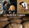 Le pain des femmes. DE TONNAC (Jean-Philippe), SILVESTER (Hans),