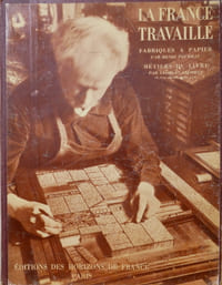 La France travaille · Fabriques à papier ; Métiers du livre