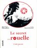 Le secret de la rouelle (2 tomes). HOUDART (Marie-France), BOURNAZEL (dessins de Diane de)