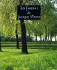 Les jardins de Jacques Wirtz.. LAROZE (Catherine), MARI (Bartomeu)