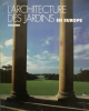 L’architecture des jardins en Europe (1450-1800) - Du jardin de villa de la Renaissance italienne au jardin paysager à l’anglaise.. ENGE (Torsen ...