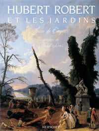 Hubert Robert et les jardins.