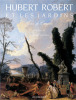 Hubert Robert et les jardins.. CAYEUX (Jean de), SERRES (préface de Michel)