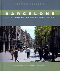 Barcelone ou comment refaire une ville.