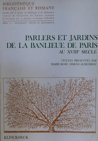 Parlers et jardins de la banlieue de Paris au XVIIIe siècle (Montreuil, Bagnolet, Vincennes, Charonne…).