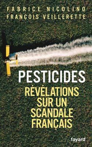 Pesticides — Révélations sur un scandale français.