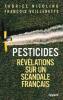 Pesticides — Révélations sur un scandale français.. NICOLINO (Fabrice), VEILLERETTE (François)