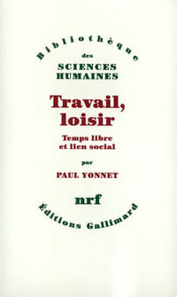 Travail, loisir — Temps libre et lien social